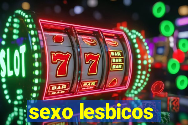 sexo lesbicos